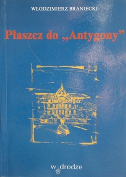 Włodzimierz Braniecki - Płaszcz do Antygony