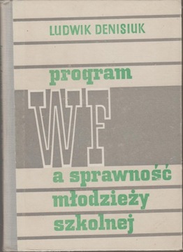 PROGRAM WF A SPRAWNOŚĆ MŁODZIEŻY SZKOLNEJ Denisiuk