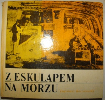 Z eskulapem na morzu Eugeniusz Koczorowski