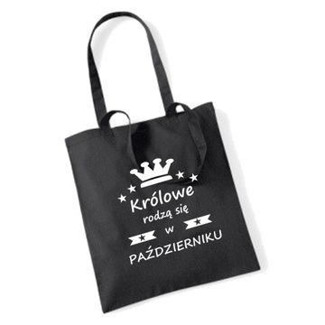 TORBA bawełniana KRÓLOWE RODZĄ SIĘ W PAŹDZIERNIKU