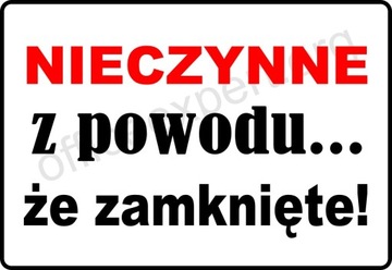 Tabliczka laminowana ZAMKNIĘTE NIECZYNNE ;-) A5 Nieczynne z powodu...