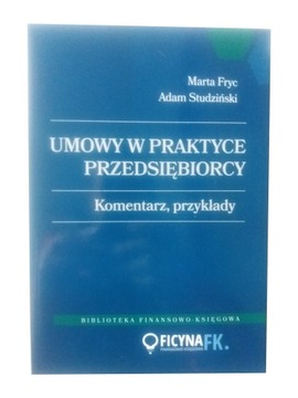 UMOWY W PRAKTYCE PRZEDSIĘBIORCY Fryc Studziński