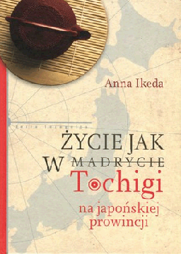 Życie jak w Tochigi Anna Ikeda