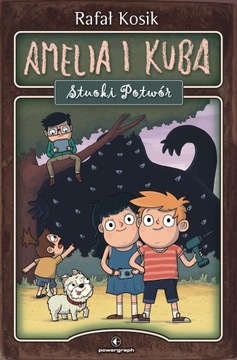 Amelia i Kuba Stuoki Potwór Rafał Kosik