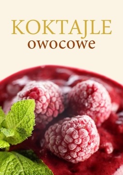 Koktajle owocowe. Grażyna Jędrzejec