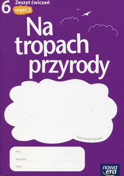 Przyroda SP KL 6. Ćwiczenia część 2. Na tropach przyrody (2014) /Fenix