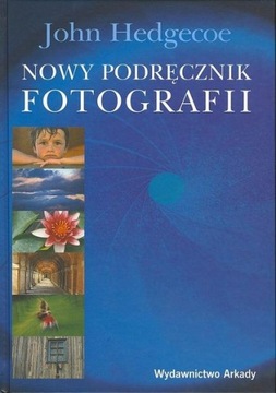 Nowy podręcznik fotografii John Hedgecoe