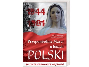 Przepowiednie Maryi o losach Polski - Storożyńska