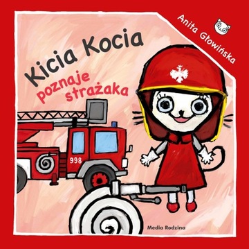 Kicia Kocia poznaje strażaka - Anita Głowińska KD