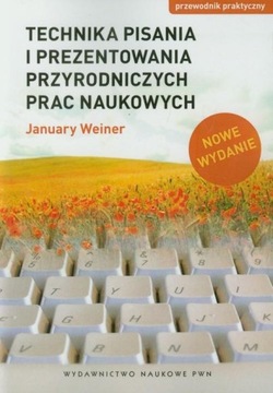 Technika pisania i prezentowania przyrodniczych prac naukowych. Weiner 2009