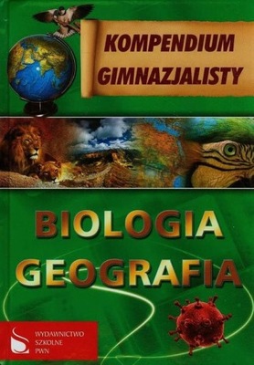 Kompendium gimnazjalisty Biologia Geografia Barbara Żarnowska