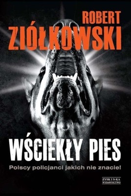 Wściekły pies Robert Ziółkowski