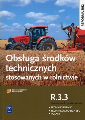 Obsługa śr. techn. stosowanych w rolnictwie R.3.3