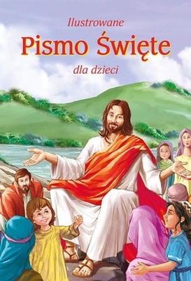 ILUSTROWANE PISMO ŚWIĘTE DLA DZIECI BIBLIA TW