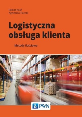 Logistyczna obsługa klienta. Metody ilościowe