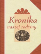 KRONIKA NASZEJ RODZINY - B.KUPIEC - NOWA!!! TWARDA