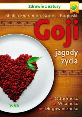 Goji jagody życia Shalila Sharamon Bodo Baginski