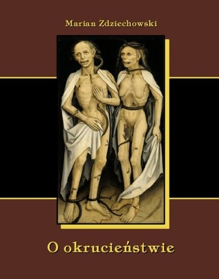 O okrucieństwie - Marian Zdziechowski | Armoryka