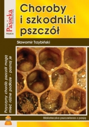 Choroby i szkodniki pszczół zwalczanie chorób