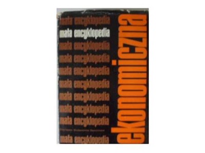 Mała encyklopedia ekonomiczna - 1974 24h wys