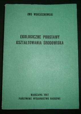 Ekologiczne podstawy kształtowania środowiska