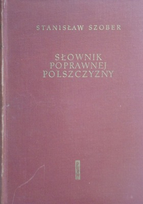 Stanisław Szober - Słownik poprawnej polszczyzny