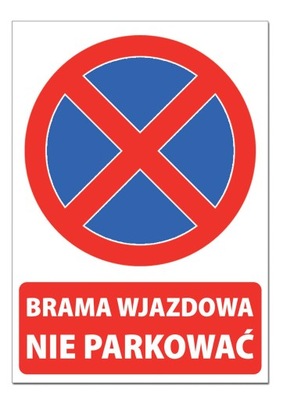 BRAMA WJAZDOWA nie parkować a5 A4 tabliczka znak