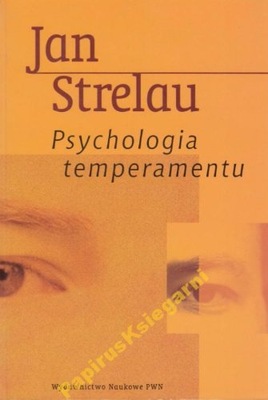 Psychologia temperamentu - Jan Strelau /PWN/