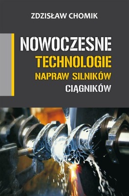 Nowoczesne technologie napraw silników ciągników