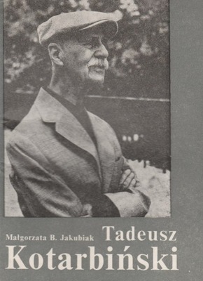 TADEUSZ KOTARBIŃSKI Małgorzata Jakubiak