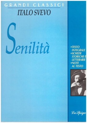 Senilita Italo Svevo Grandi Classici La Spiga NOWA