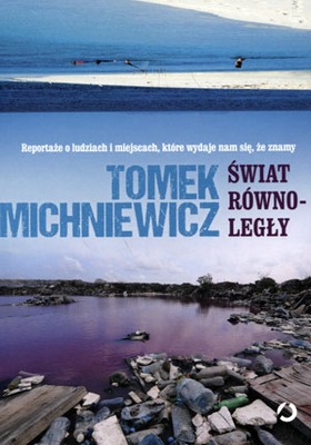 Świat równoległy Tomek Michniewicz D**