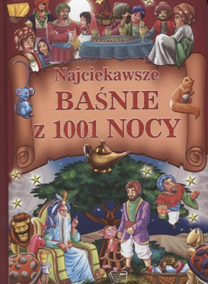 Najciekawsze Baśnie Z 1001 Nocy