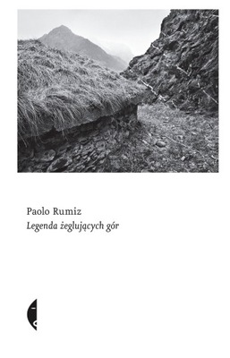 Legenda żeglujących gór Paolo Rumiz