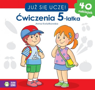 Już się uczę! Ćwiczenia 5-latka Anna Kwiatkowska d.