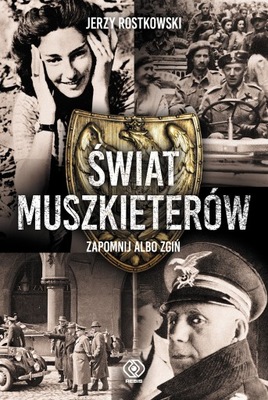Świat Muszkieterów. Zapomnij albo zgiń Jerzy Rostkowski