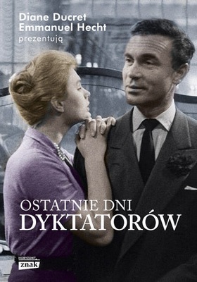 Ostatnie dni dyktatorów Diane Ducret, Emmanuel Hecht F182