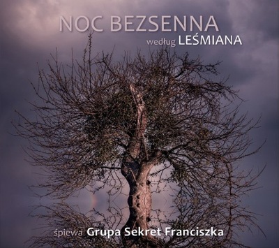 CD Grupa Sekret Franciszka LEŚMIAN Noc Bezsenna