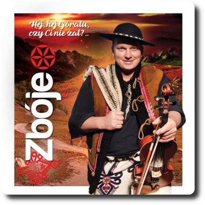 ZBÓJE - HEJ, HEJ GÓRALU CZY CI NIE ŻAL