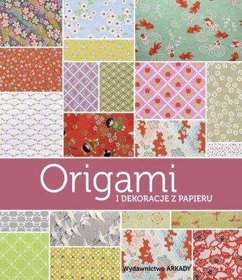 Origami i dekoracje z papieru poradnik