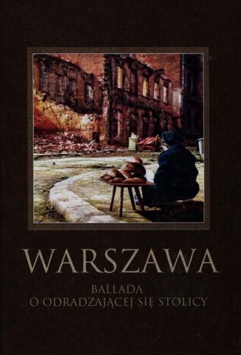 Варшава. Баллада о возрожденной столице