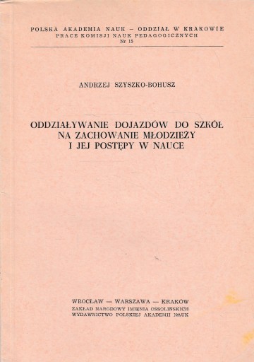 DOJAZDY DO SZKÓŁ A ZACHOWANIE I POSTĘPY W NAUCE