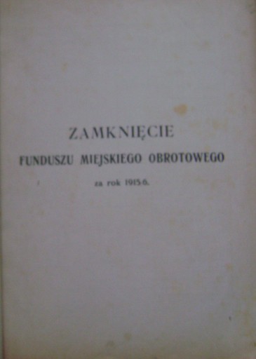 ОТЧЕТ КРАКОВСКОЙ МУНИЦИПАЛИТЕТА ЗА 1916 ГОД - БЮДЖЕТ