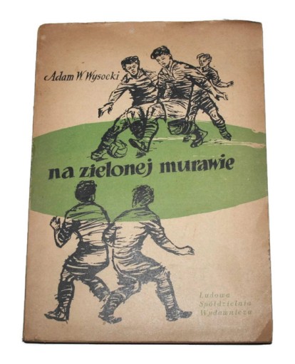 НА ЗЕЛЕНОЙ ТРАВЕ Адам Высоцкий 1954