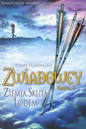 Zwiadowcy Księga 3 Ziemia skuta lodem John Flanagan