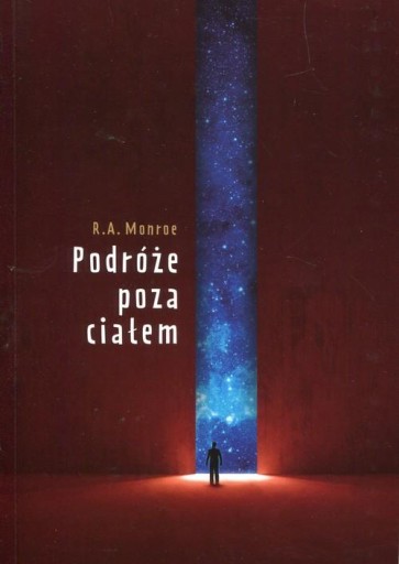 Podróże poza ciałem Robert Monroe