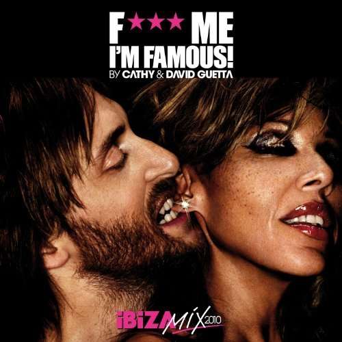 Cathy & David Guetta F*** Me I'm Famous! -