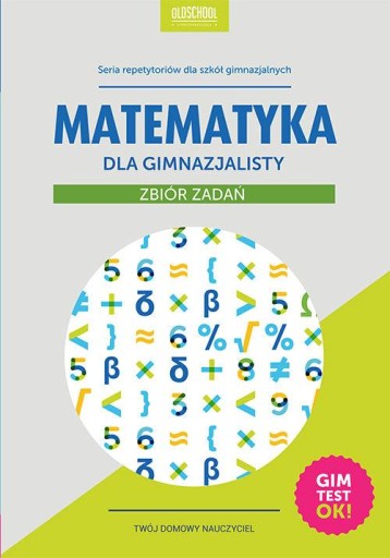 Matematyka dla gimnazjalisty zbiór zadań oldschool stara dobra szkoła