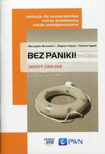 Bez paniki! Edukacja dla bezpieczeństwa. Zeszyt ćwiczeń dla szkoły ponadgim