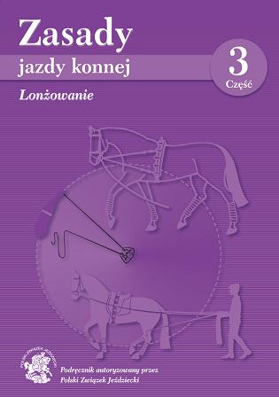 Zasady jazdy konnej cz. 3 Lonżowanie